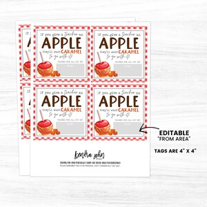 May include: Printable teacher gift tags with a red and white gingham border. Each tag features an illustration of a caramel apple and the text: "If you give a teacher an apple, they'll want caramel to go with it!" Tags are 4" x 4".