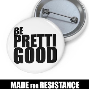 Be Pretti Good button pin | Protest ICE Minneapolis