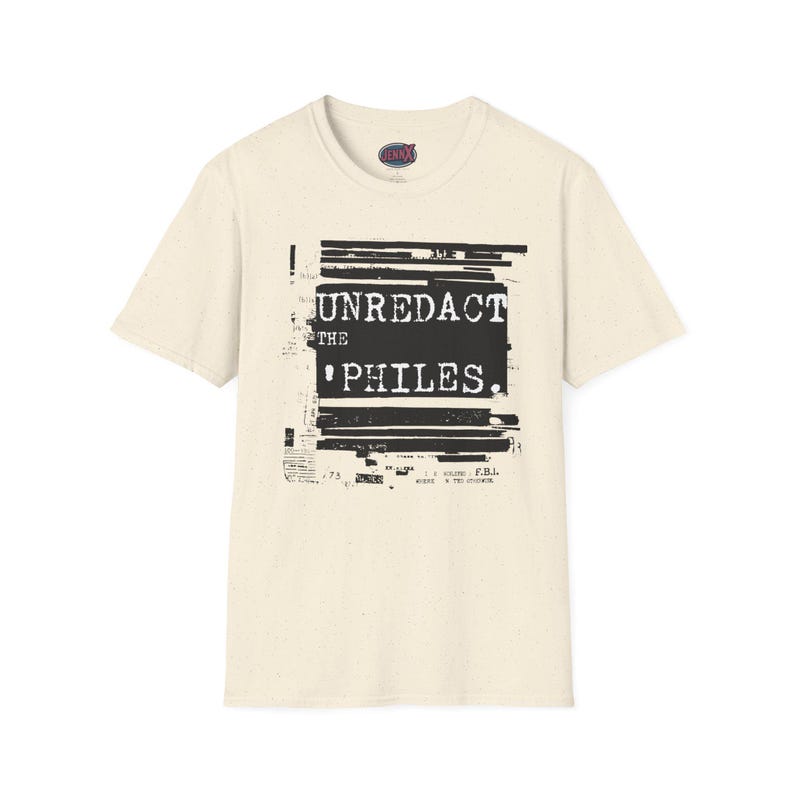 Epstein Files-skjorta I Unredact the 'Philes I Unisex protest-tröja Natural