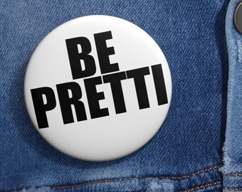 Be Pretti pin. Alex Pretti anti ICE button