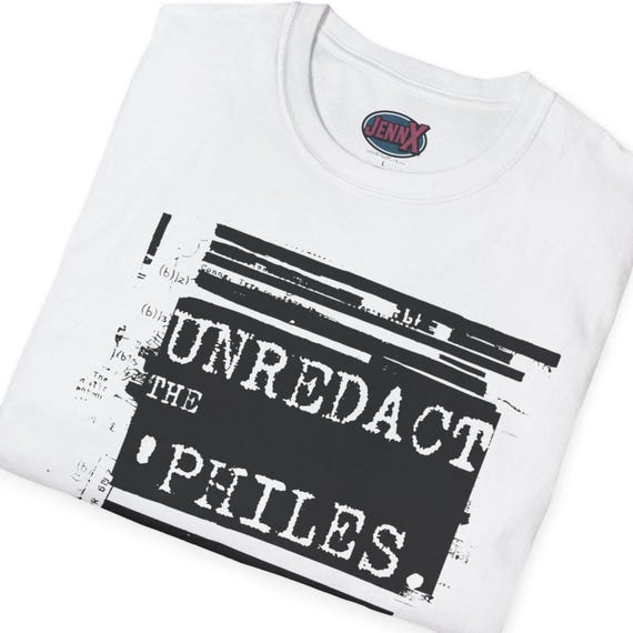 Epstein Files shirt I Unredact the ' Philes I Unisex Protest Tee