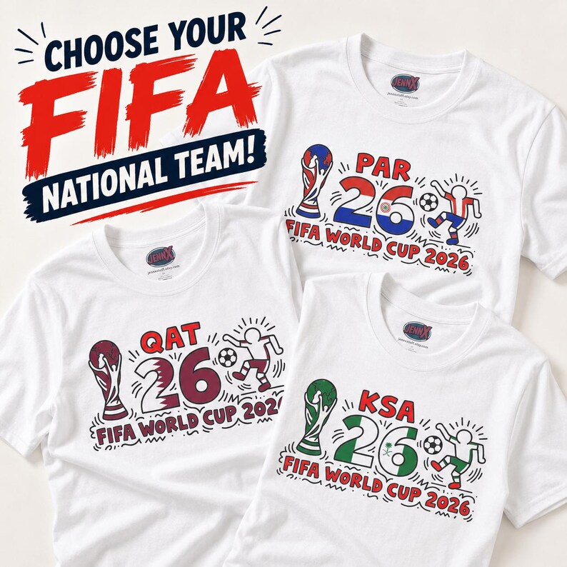 May include: Three white t-shirts featuring FIFA World Cup 2026 graphics. Each shirt displays a trophy, the number 26, a soccer player, and country codes QAT, PAR, or KSA. The text CHOOSE YOUR FIFA NATIONAL TEAM! appears above the shirts.