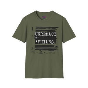 Epstein Files-skjorta I Unredact the 'Philes I Unisex protest-tröja Military Green