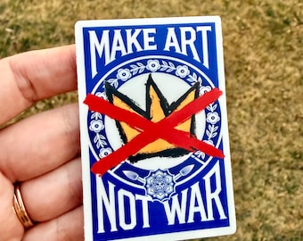 Make Art Not War Sticker: Hand-Drawn Crown Design, Vinyl Decal
