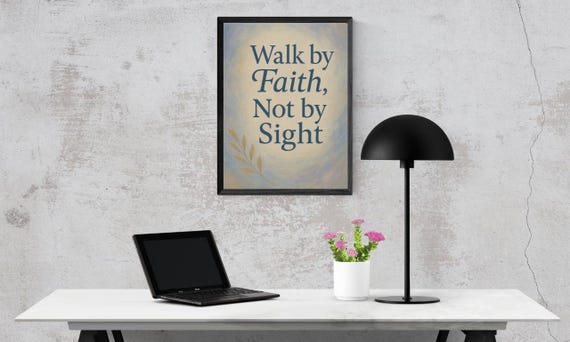 Christian Walk By Faith 2 Corinthians 5:6-9 Scripture Wall Art Print, Inspirational Digital Download, Perfect for Home Decor and Gifts