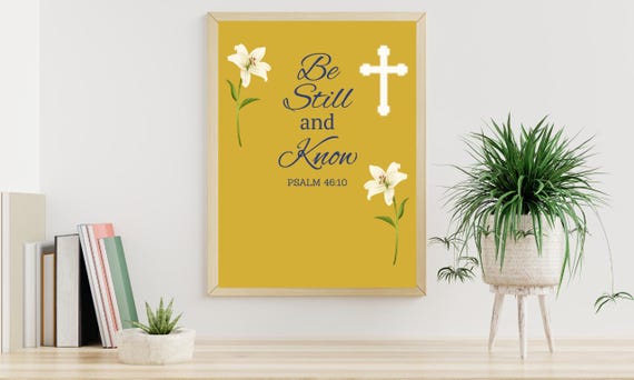 Be Still and Know Scripture Print, Christian Wall Art (Instant Download)