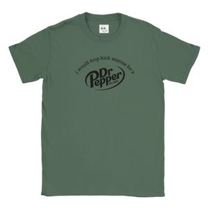 Grappig Dr. Pepper-T-shirt - ik zou iedereen een Dr. Pepper geven - Zacht en comfortabel T-shirt