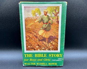 Historia biblijna dla chłopców i dziewcząt Nowy Testament autorstwa Waltera Russella Bowiego 1951 Twarda oprawa Vintage Book