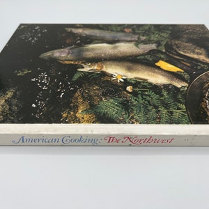 Foods of the World American Cooking The Northwest Cookbook Time Life Books Hardback Cook Book 1978