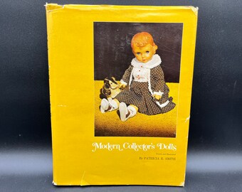 Modern Collector's Dolls by Patricia R. Smith First Edition 1973 Hardback Book