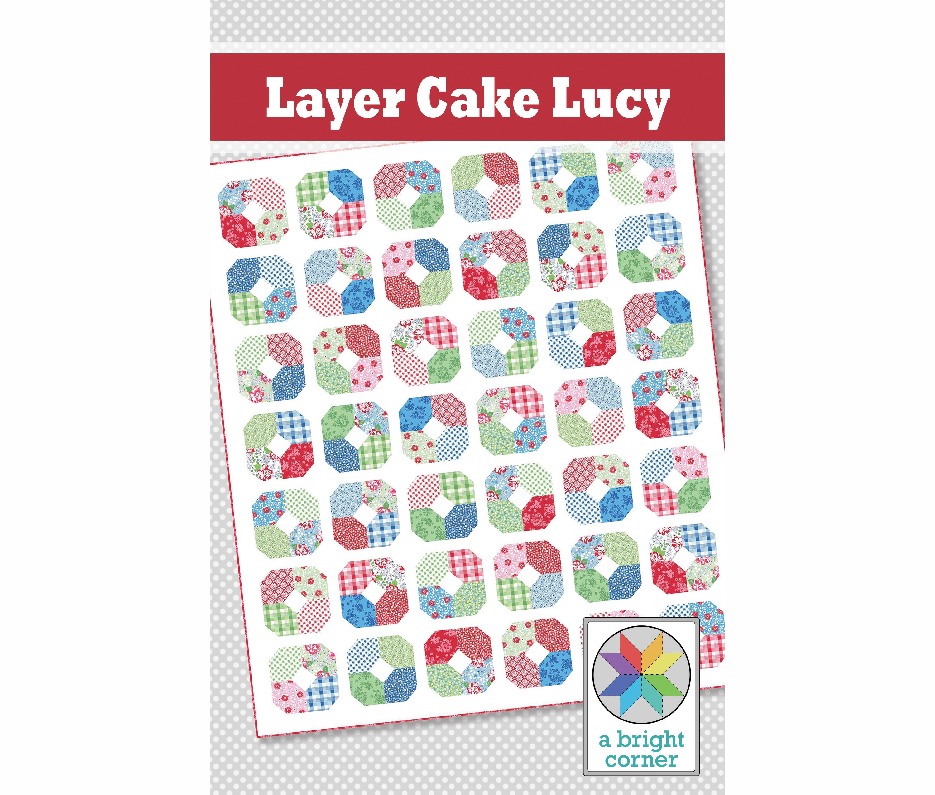 Layer Cake Lucy Quilt Pattern (PDF) - Throw Size Quilt Pattern Perfect ...