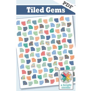 May include: A PDF quilt pattern titled Tiled Gems featuring a white background with a repeating grid of small, multi-colored fabric squares in shades of blue, green, orange, and pink, each with a corner folded over, and a logo by A Bright Corner.