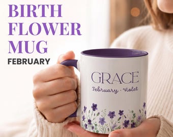 Könnte beinhalten: Ein weißer Keramikbecher mit violettem Innenraum und Henkel, verziert mit dem Namen Grace, dem Text February Violet und einer botanischen Illustration von violetten Blumen am Boden. Der Text Personalized Birth Flower Mug February ist sichtbar.