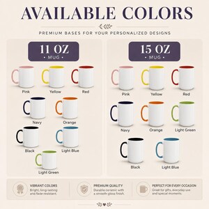 May include: A color chart displaying 11 oz and 15 oz ceramic mugs with white bodies and colored handles and interiors. The available colors include pink, yellow, red, navy, orange, black, light blue, and light green, labeled with text.