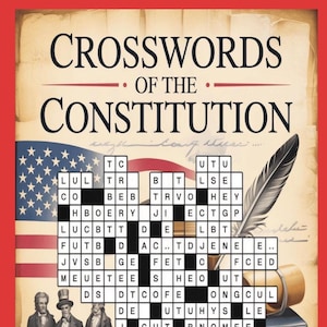 Puede incluir: Un libro de crucigramas titulado "Crosswords of the Constitution" con un borde rojo. La portada presenta una cuadrícula de crucigramas, una bandera estadounidense, una pluma y retratos de figuras históricas. El fondo es pergamino envejecido.