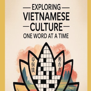 May include: A book cover titled "Exploring Vietnamese Culture - One Word at a Time." The design includes a crossword puzzle within a lotus flower, with Vietnamese and English text. The bottom text reads "30 Fact-Filled Crosswords."