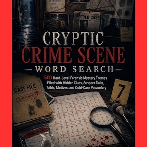 Puede incluir: Una portada de libro de sopas de letras Cryptic Crime Scene con un tema de investigación oscuro, una lupa, bolsas de evidencia y archivos. El texto dice: Cryptic Crime Scene Word Search, 500 Hard-Level Forensic Mystery Themes y Memaw's Pastime.