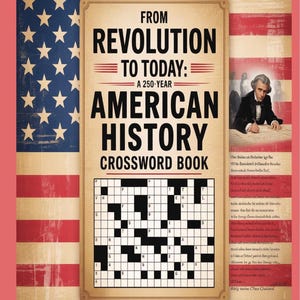 May include: A crossword puzzle book titled "From Revolution to Today: A 250-Year American History Crossword Book." The cover features a crossword grid, the American flag, and an illustration of a historical figure.