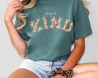 Comfort Colors Always Be Kind Shirt, Teacher Kindness Shirt, Back to School Shirt, Elementary Teacher Appreciation Gift, Inspirational Shirt