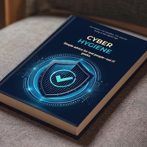 Cyber Hygiene Guide: Digital Security Bible for Families & Teams (PDF Download A5, 105 Pages)