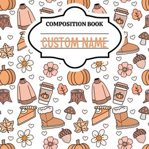 May include: Composition book with a white background and a repeating pattern of fall-themed illustrations. The pattern includes pumpkins, sweaters, boots, coffee cups, leaves, flowers, and acorns. The cover has a label that says "COMPOSITION BOOK" and "CUSTOM NAME".