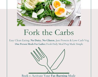 Fork the Carbs Recipe Book: Gluten & Dairy-Free, High Protein (Digital Download)