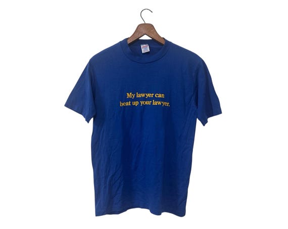 Vintage Lawyer T-shirt Funny Gift My Lawyer Can Beat Up Your Lawyer 80's T-shirt Blue Size Medium