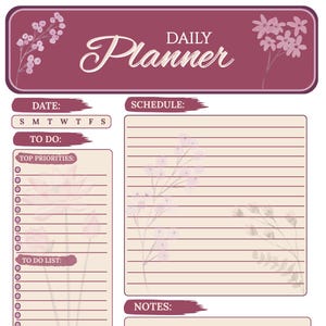 May include: A daily planner with a burgundy border and floral accents. The top section reads "DAILY Planner" in a script font. Sections include "DATE", "SCHEDULE", "TO DO", "TOP PRIORITIES", "TO DO LIST", "NOTES", and a "MOOD TRACKER".