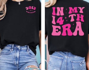 In My Custom Era Tshirt, In My Fourteen Era Shirt, 14th Birthday Tshirt, Personalized Birthday Tshirt, Custom Era Tshirt, Era Lover Tshirt