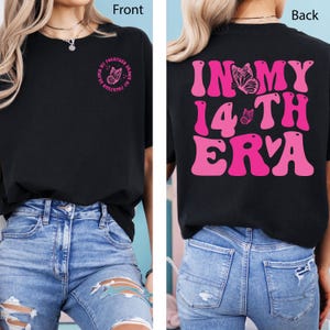 In My Fourteen Era Shirt, Personalized Birthday Tshirt, 14th Birthday Tshirt, In My Custom Era Tshirt, Custom Era Tshirt, Era Lover Tshirt