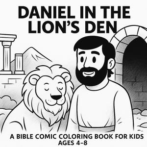 Könnte beinhalten: Schwarz-Weiß-Illustration aus einem Malbuch für Kinder mit dem Titel "Daniel in der Löwengrube". Das Bild zeigt einen Mann mit Bart und einen Löwen, mit Text, der darauf hinweist, dass es sich um einen Comic für Kinder im Alter von 4-8 Jahren handelt.