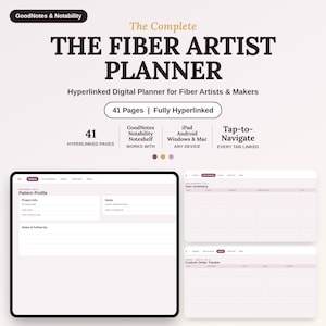 May include: A digital planner titled The Complete Fiber Artist Planner for GoodNotes and Notability. It features 41 hyperlinked pages, compatibility with iPad, Android, Windows, and Mac, and includes templates for pattern profiles, yarn inventory, and custom order trackers.