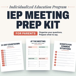 May include: Individualised Education Program IEP MEETING PREP KIT FOR PARENTS. Three white documents with dark blue and red text. The documents are titled 14-DAY COUNTDOWN CHECKLIST, AT THE MEETING ONE-PAGE TABLE CARD, and SCRIPTS FOR COMMON SITUATIONS.