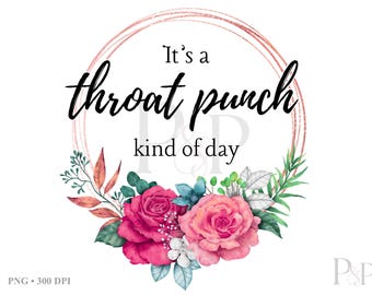 Diseño de sublimación de puñetazo en la garganta, diseño floral, regalo para compañero de trabajo, regalo para ella (descarga digital)