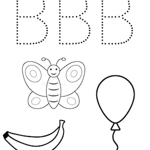 May include: A black and white illustration featuring the letter 'B' in dotted lines, a butterfly, a balloon, and a banana. The letter 'B' is repeated three times. The butterfly has a smiling face and detailed wings. The banana is curved.