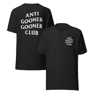 Anti Gooner Gooner Club | Streetwear Parody Tee