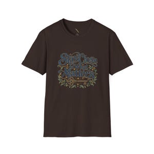 Stay Close to What Matters T-Shirt, Floral Hand Lettered Quote Tee, Meaningful Gift image 3