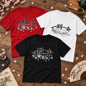 Ichigo Ichie T-Shirt, Japanese Calligraphy Tee, Cherry Blossom Kanji, Once in a Lifetime Gift image 15