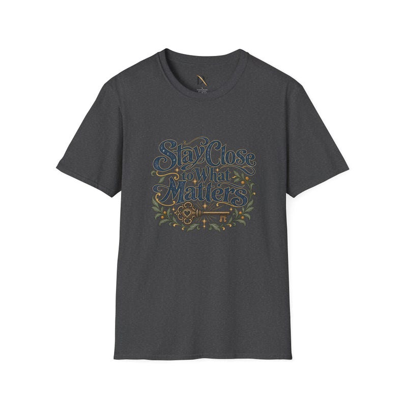 Stay Close to What Matters T-Shirt, Floral Hand Lettered Quote Tee, Meaningful Gift image 13