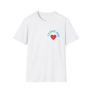 I Love You Heart Unisex Softstyle T-Shirt, Cute Graphic Tee, Everyday Wear, Casual Gift, Valentine&#39;s Day, Anniversary, Love