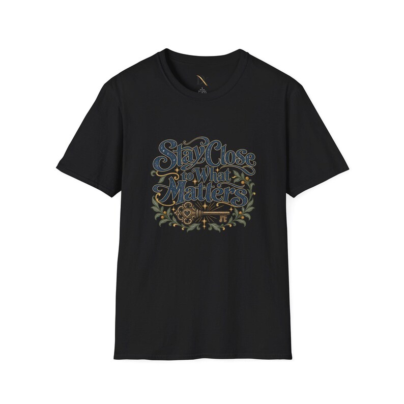 Stay Close to What Matters T-Shirt, Floral Hand Lettered Quote Tee, Meaningful Gift image 7
