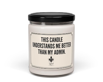 Scented Soy Candle with Funny Quote, Gift for Boss, Office Decor, Relaxation, Self-Care, Aromatherapy Candle