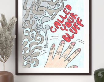 Impression Called Your Bluff, oeuvre d'art murale motivante, impression d'art intuition, illustration abstraite de main, art audacieux