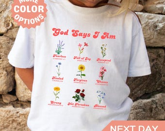 God Says I Am T Shirt Bible Verse Toddler Christian Shirt Flowers Christian Kids Shirt Jesus Faith Shirts Christian Apparel