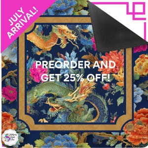May include: A square mat featuring a dark blue background with a pattern of colorful dragons and flowers in shades of orange, pink, and blue. The text reads JULY ARRIVAL! and PREORDER AND GET 25% OFF! A corner is folded back to reveal a black underside.