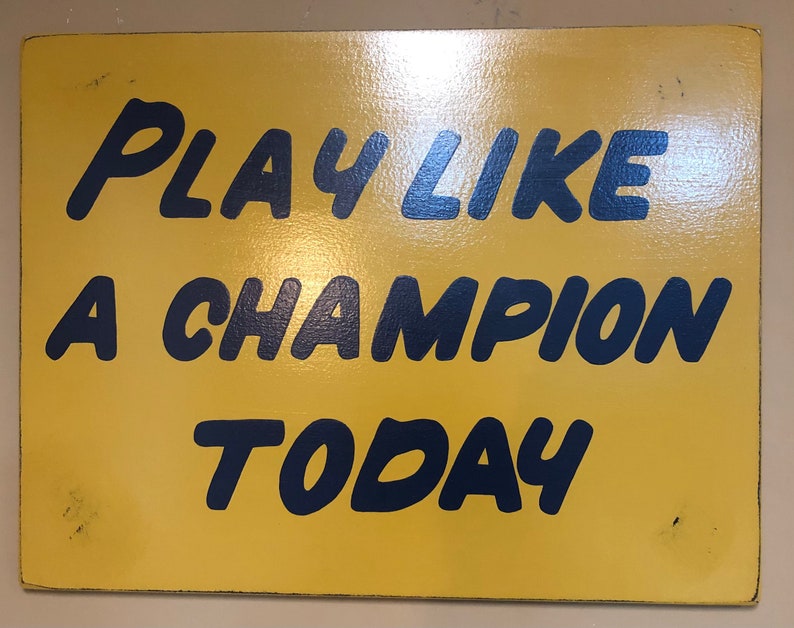 Play Like A Champion Today Wood Sign Replica Officially - Etsy