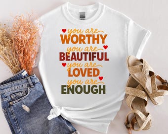 Affirmation T-Shirt: Positive Selbstliebe Zitat - Unisex Softstyle