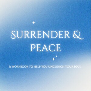 以下が含まれることがあります： 青と白のグラデーションの背景に「SURRENDER & PEACE」というタイトルのワークブック。タイトル下には「A WORKBOOK TO HELP YOU UNCLENCH YOUR SOUL」というテキスト。画像の下部には「@VOICESOFADOPTIONPROJECT / JESS ILLY」というテキストが含まれています。