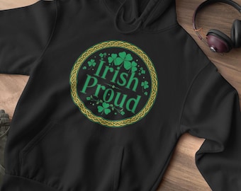Irish Proud Hoodie • Celtic Shamrock Ireland Heritage Sweatshirt