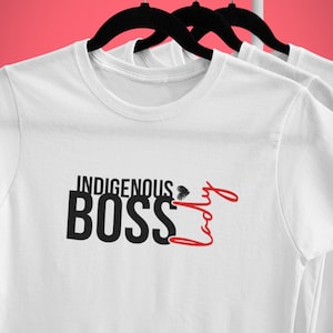 Indigenous Boss Lady T-Shirt: Native Pride Women&#39;s Graphic Tee